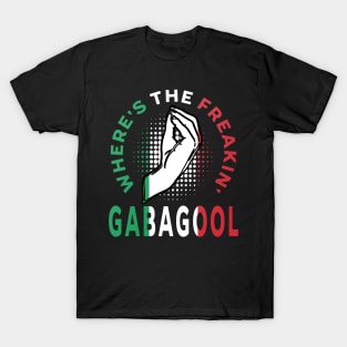 Where's The Freakin' Gabagool Italian Slang, Funny Gift Idea Capocollo, Food, Restaurant T-Shirt